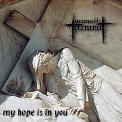 Acoustic Torment : My Hope Is in You